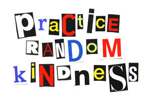 Practice Random Acts of Kindness