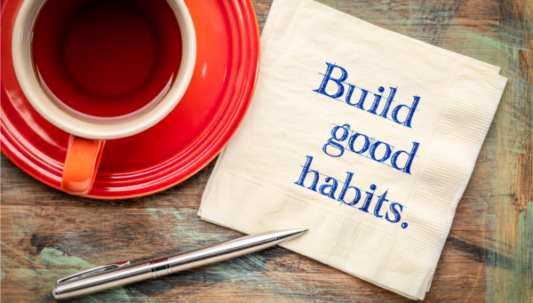 Build Good Habits